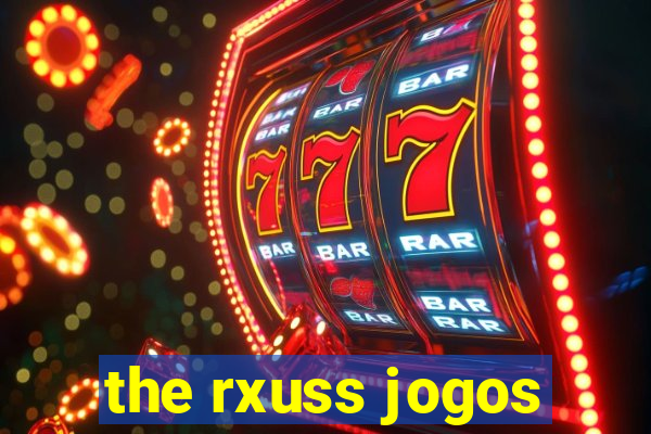 the rxuss jogos